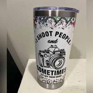 I Shoot People Camera Photographer Stainless Steel Funny Tumbler Cup